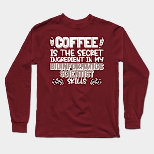 Coffee lover Bioinformatics Scientist Long Sleeve T-Shirt